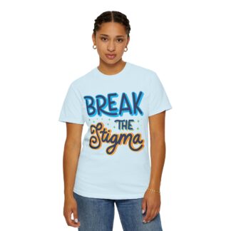 Cool positive quote t-shirt for Positivity - Break the Stigma Unisex Tee - Image 20