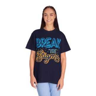 Cool positive quote t-shirt for Positivity - Break the Stigma Unisex Tee - Image 27