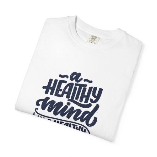 Motivational quotes t-shirt for Wellness - A Healthy Mind in a Healthy Body - Image 15