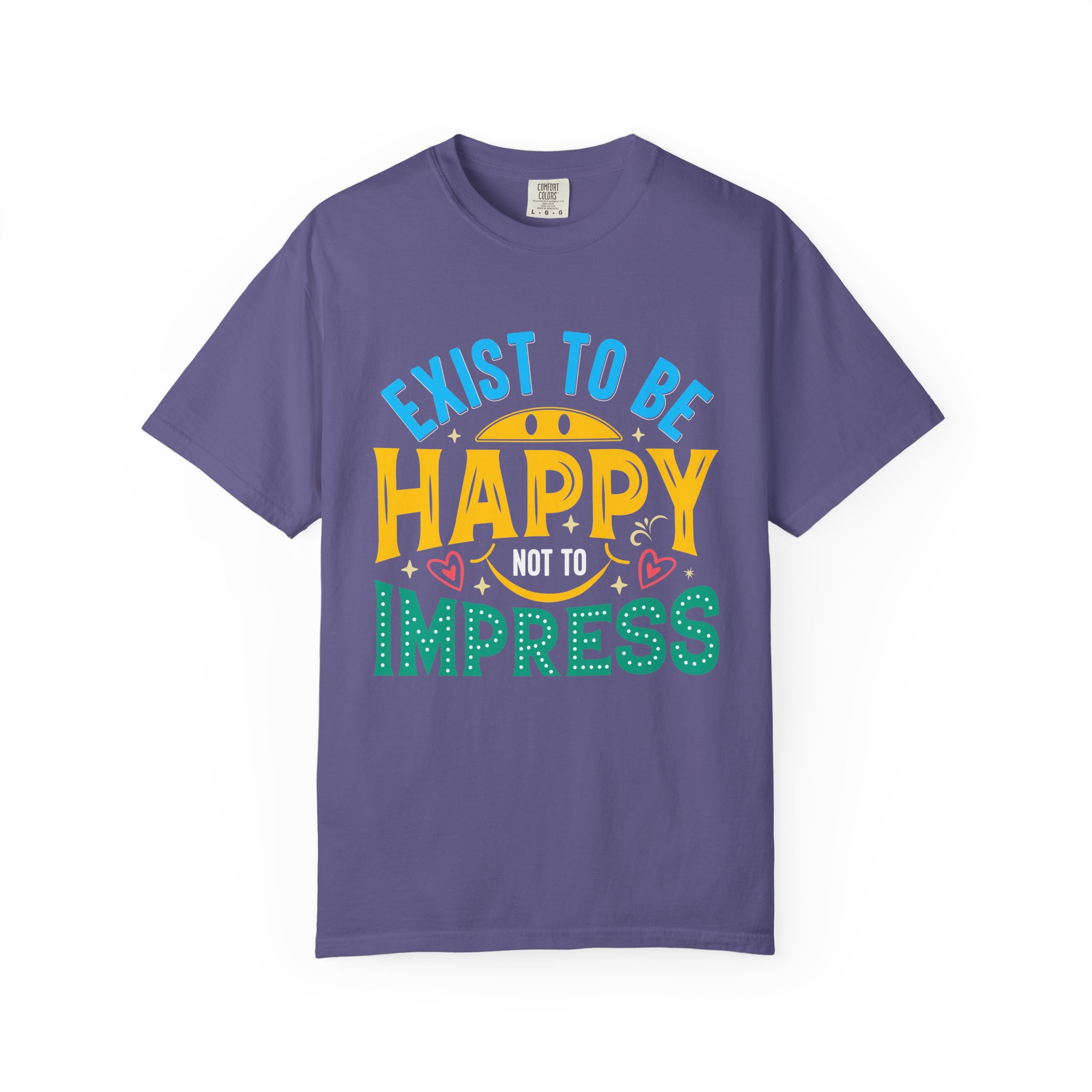 b2 - 2.2 - Exist to Be Happy Not to Impress T-Shirt – Positive Inspirational Graphic Tee for Self-Love & Authentic Living. - Image 33