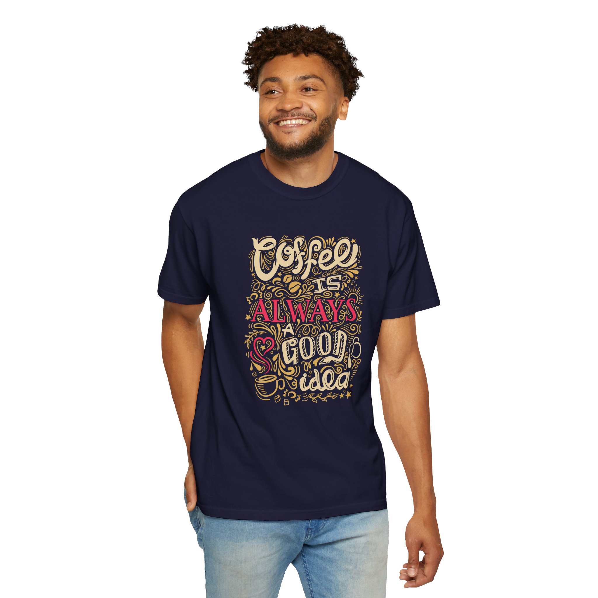 b2 - 1.4 - Coffee Is Always a Good Idea T-Shirt – Funny Coffee Lover Graphic Tee for Daily Motivation & Cafe Vibes. - Image 6