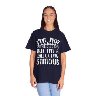Funny sayings Tshirt - I’m Not Superstitious But I’m a Little Stitious Unisex Tee - Image 27