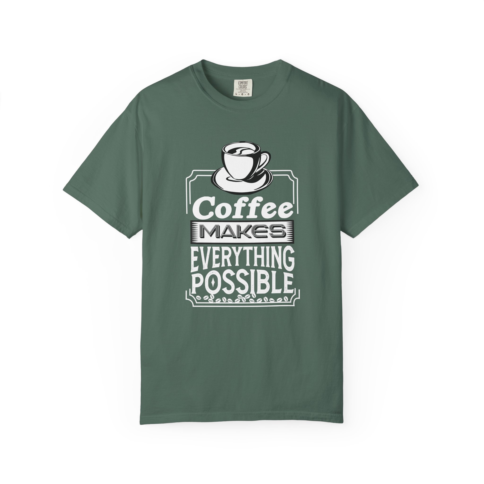 b2 - 1.3 - Coffee Makes Everything Possible T-Shirt – Funny Coffee Lover Graphic Tee for Motivation & Daily Energy. - Image 17