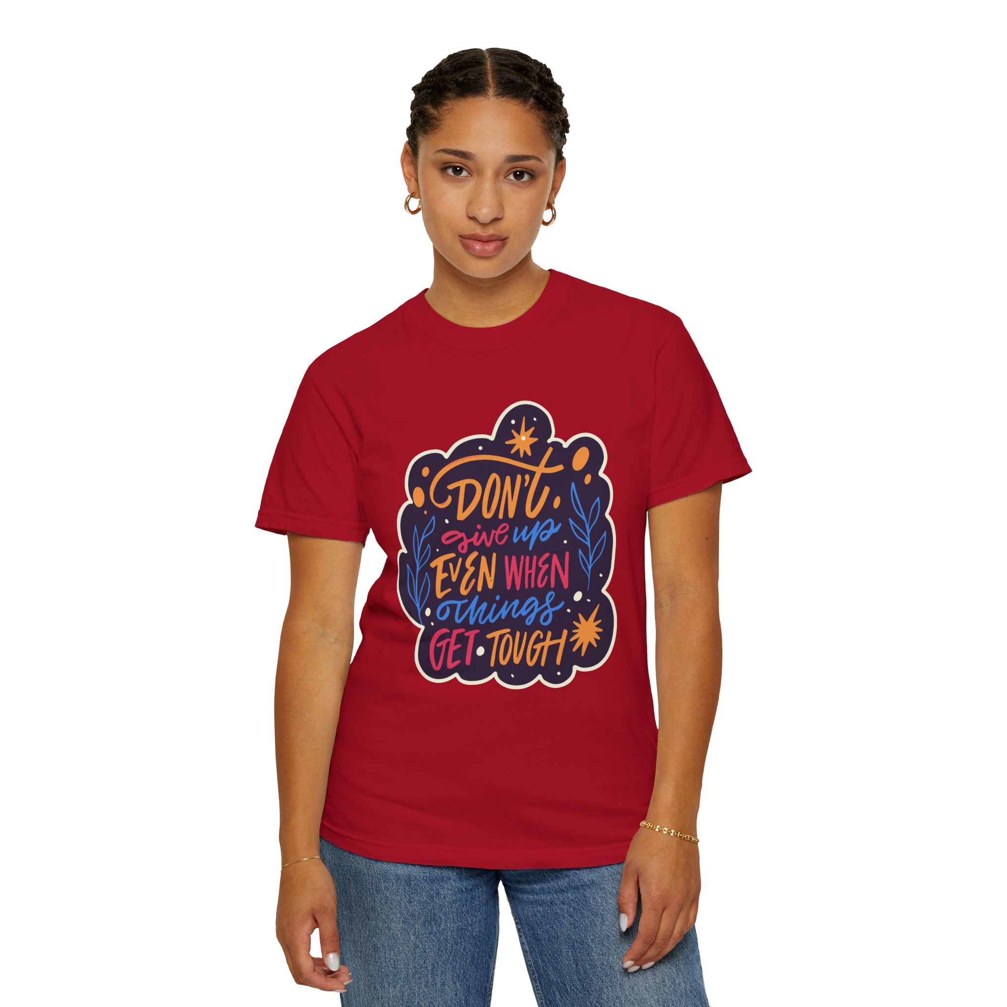 Don't Give Up T-Shirt – Inspirational Motivational Quote Graphic Tee for Positivity, Strength & Determination. - Image 52