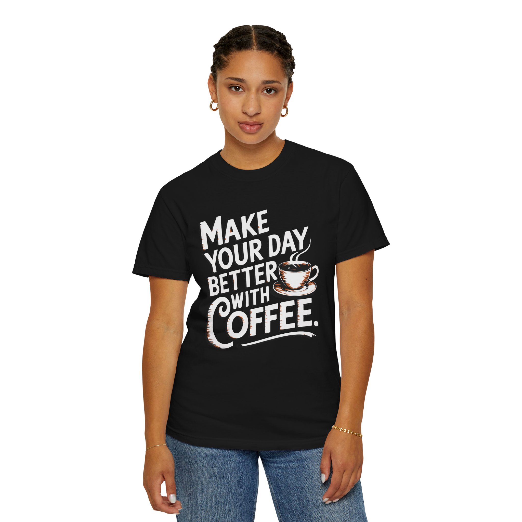 b2 - 1.14 - Make Your Day Better With Coffee T-Shirt – Positive Coffee Lover Graphic Tee for Daily Motivation & Good Vibes. - Image 28