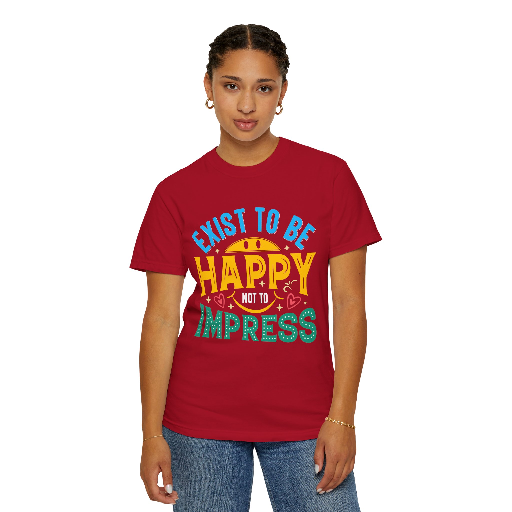 b2 - 2.2 - Exist to Be Happy Not to Impress T-Shirt – Positive Inspirational Graphic Tee for Self-Love & Authentic Living. - Image 52