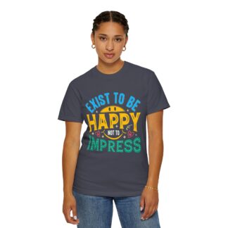 Good vibes t-shirt for Self-Love & Authentic Living - Exist to Be Happy Not to Impress Unisex Tee - Image 28