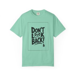 Vintage motivational t-shirt - Don't Look Back - Unisex T-Shirt – Inspirational Retro Graphic Tee for Motivation, Positivity & Forward Mindset. - Image 33