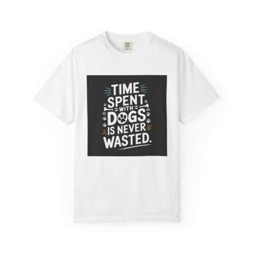 Dog Lover's T-Shirt - "Time Spent with Dogs is Never Wasted", Perfect Gift for Dog Owners, Pet Lovers, Casual Wear.