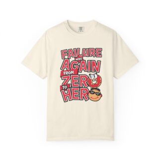 Funny Sarcastic T-Shirt for Growth - From Failure Again to Hero - Unisex tee - Image 9