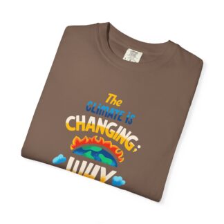 Positive Change T-Shirt for Eco Awareness - The Climate Is Changing Why Aren’t We Unisex Tee - Image 15