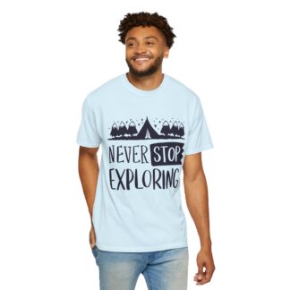 Adventure-Ready Garment-Dyed T-Shirt | Never Stop Exploring Graphic Tee, Camping Shirt, Travel Apparel, Nature Lover Gift. (Copy) - Image 6
