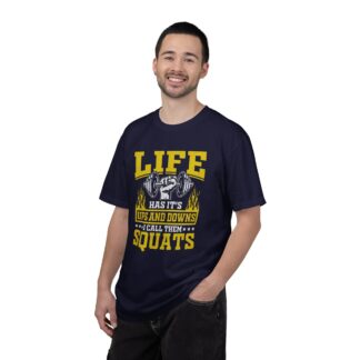 Life Has Its Ups and Downs I Call Them Squats T-Shirt – Funny Gym Graphic Tee for Fitness Humor & Leg Day Motivation. - Image 2