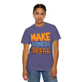 Motivational tshirt: Bold Retro Typography - Make or Break Graphic Unisex Tee - Image 44