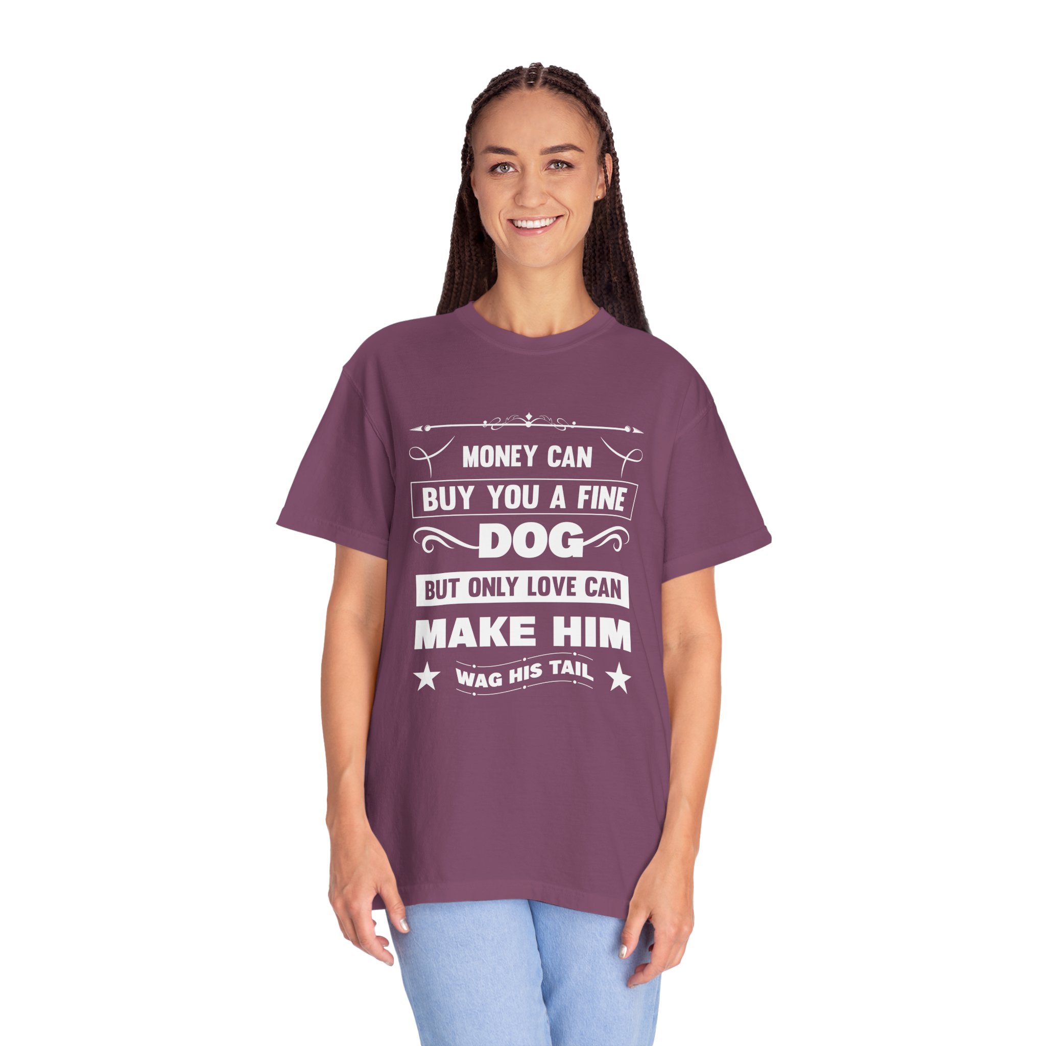 b2 - 4.6 - Money Can Buy You a Fine Dog But Only Love Can Make Him Wag His Tail T-Shirt – Heartfelt Dog Lover Graphic Tee for True Pet Love & Warm Vibes. - Image 3