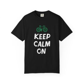 c - 20.15 - Keep Calm Bicycle T-Shirt, Unisex Garment-Dyed Tee for Bike Lovers, Gift for Cyclists, Casual Wear, Funny Cycling Shirt.