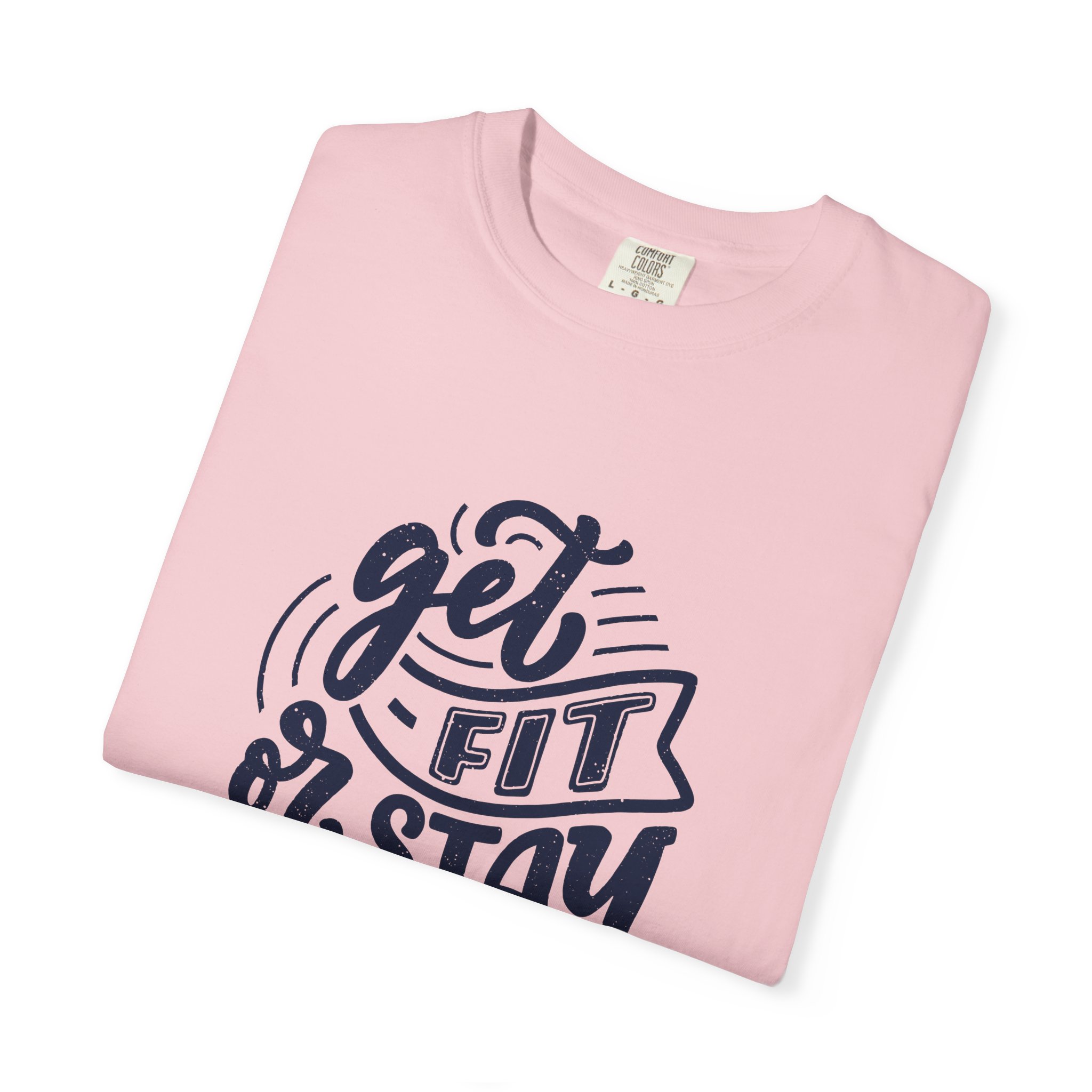 Get Fit or Stay Sick Unisex Garment-Dyed T-Shirt, Workout Tee, Fitness Apparel, Motivational Shirt. - Image 47
