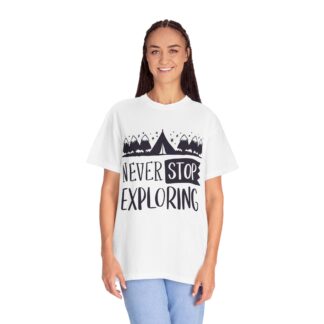 Adventure-Ready Garment-Dyed T-Shirt | Never Stop Exploring Graphic Tee, Camping Shirt, Travel Apparel, Nature Lover Gift. (Copy) - Image 11