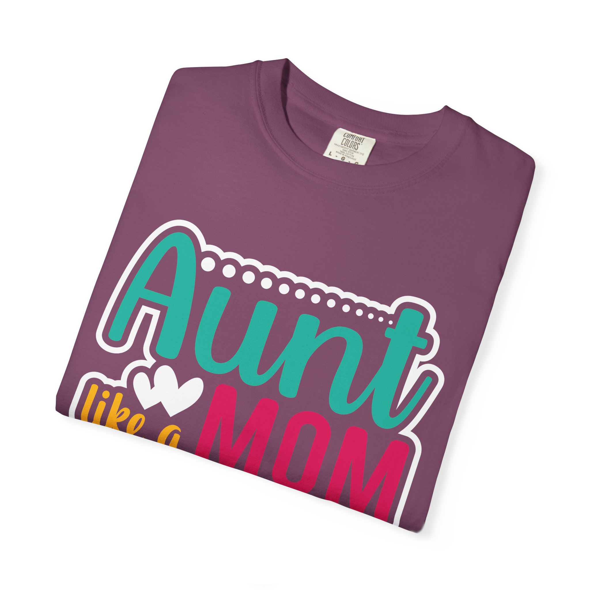 Aunt Like a Mom Unisex Garment-Dyed T-Shirt, Cool Aunt Gift, Family Reunion Tee, Mother's Day Shirt. - Image 47