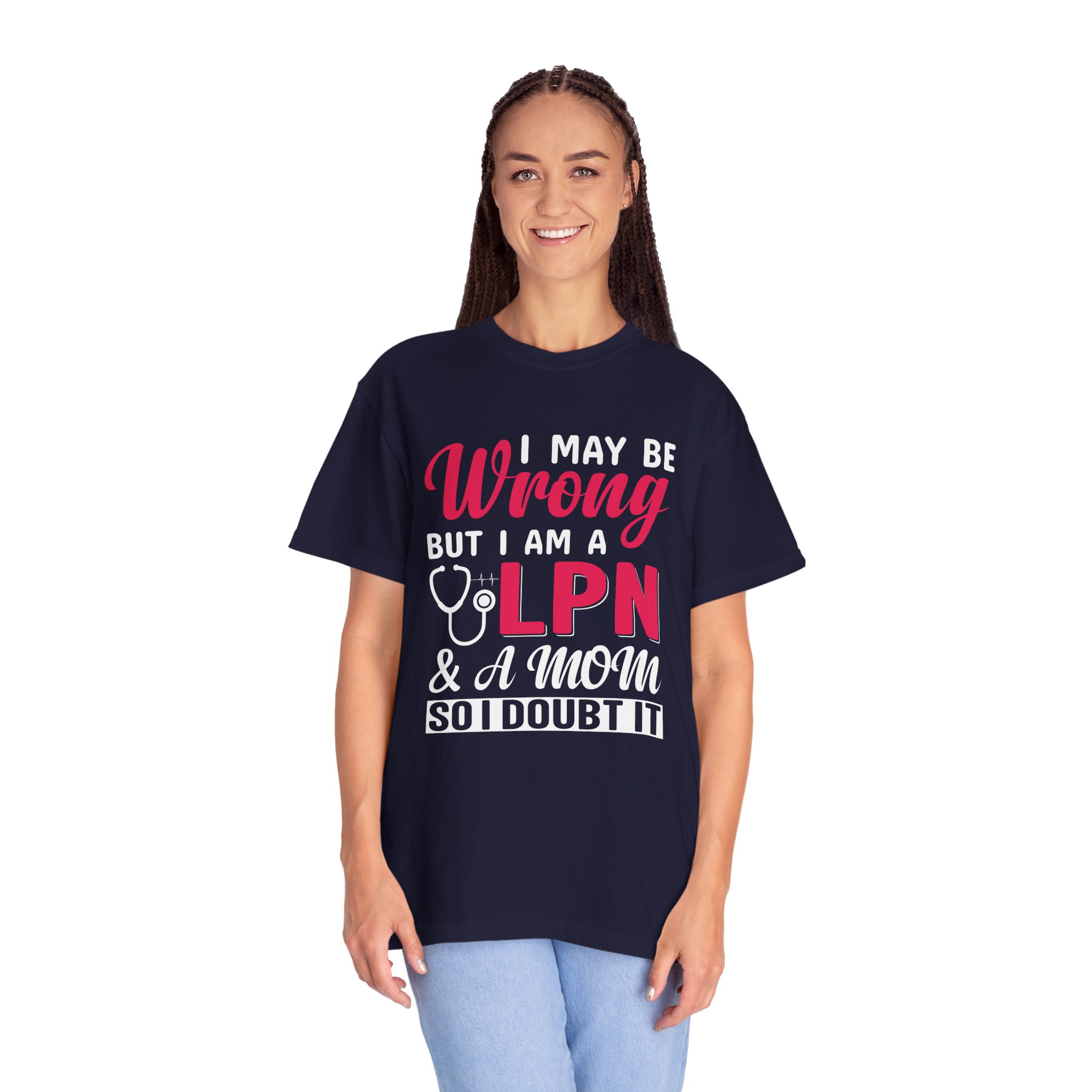 C - 19.20 - Garment-Dyed T-Shirt - Fun 'Wrong LPN' Tee for Nurses, Gifts for Healthcare, Cute Uniform Top, Casual Wear, Humor Apparel, - Image 35