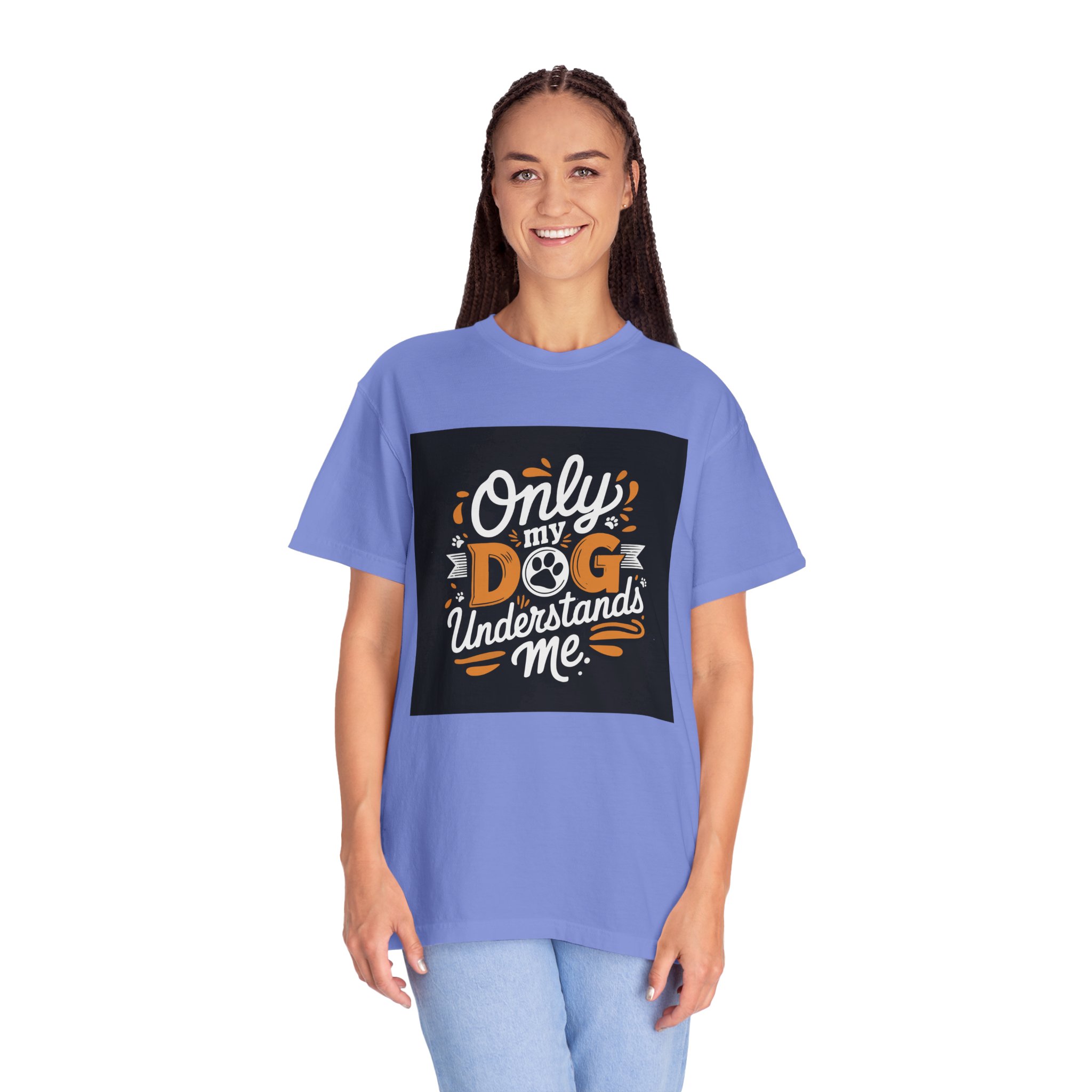 Unisex Dog Lover T-Shirt, "Only My Dog Understands Me" Tee, Funny Pet Shirt, Gift for Dog Parents, Cute Animal Lover Apparel. - Image 27