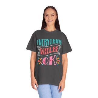 Casual Positive Quote T-Shirt for Good Vibes - Everything Will Be OK Unisex Tee - Image 19