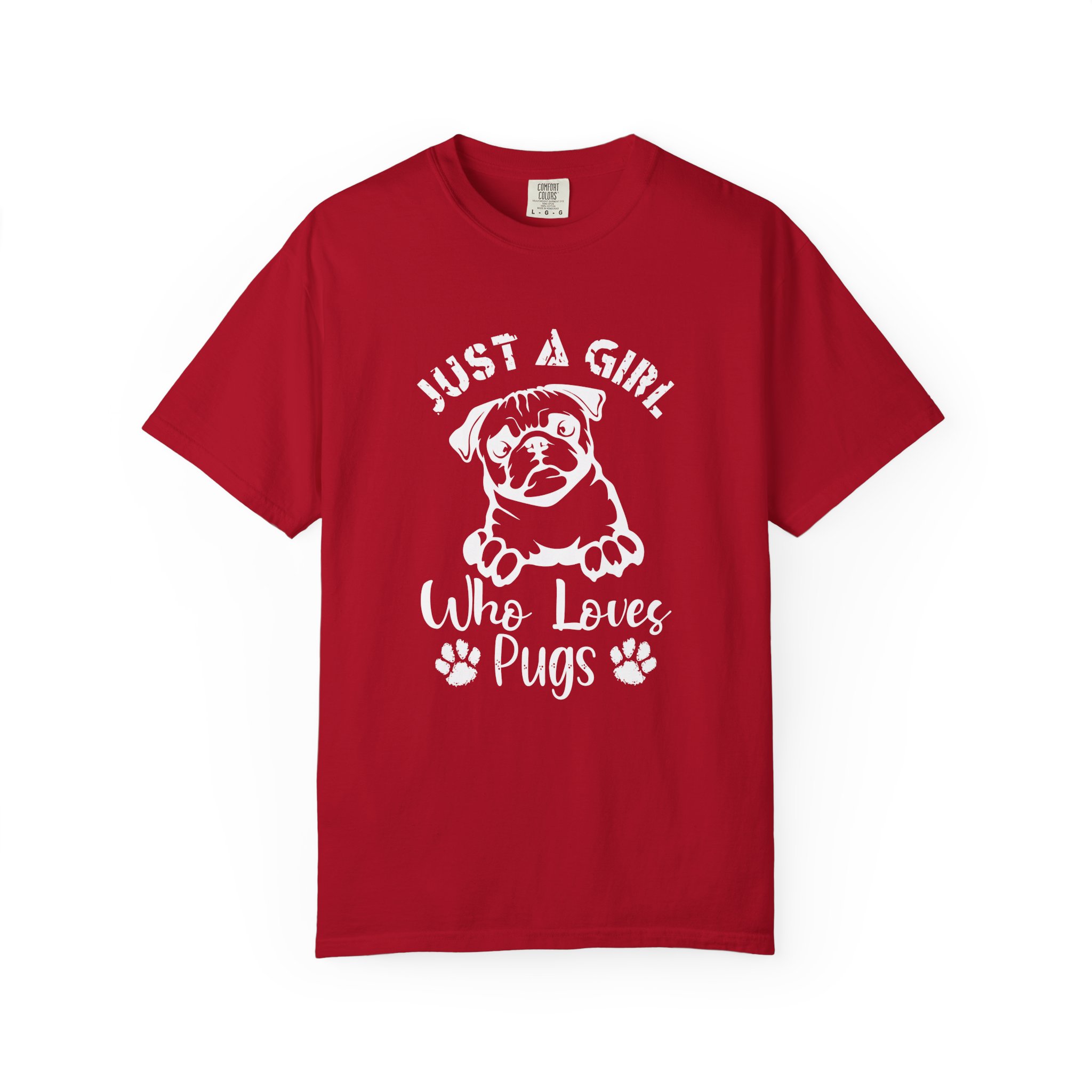 C - 4.13a - Just A Girl Who Loves Pugs T-Shirt for dog lovers. - Image 49