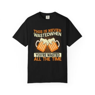 C - 11.16 - Funny Beer T-Shirt, Unisex Garment-Dyed Tee, Perfect for Parties, Birthdays, Beer Lovers Gift, Casual Wear.