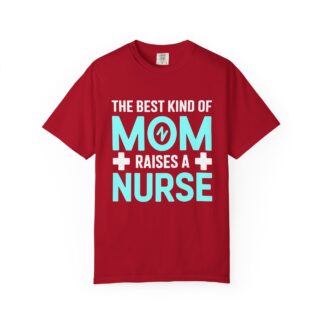 Gift for Nurse Mom | Unisex Garment-Dyed T-Shirt | Perfect for Nursing Students, Mother's Day, Birthdays, Casual Wear.