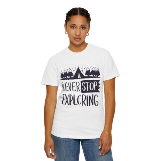 Adventure-Ready Garment-Dyed T-Shirt | Never Stop Exploring Graphic Tee, Camping Shirt, Travel Apparel, Nature Lover Gift. (Copy) - Image 12