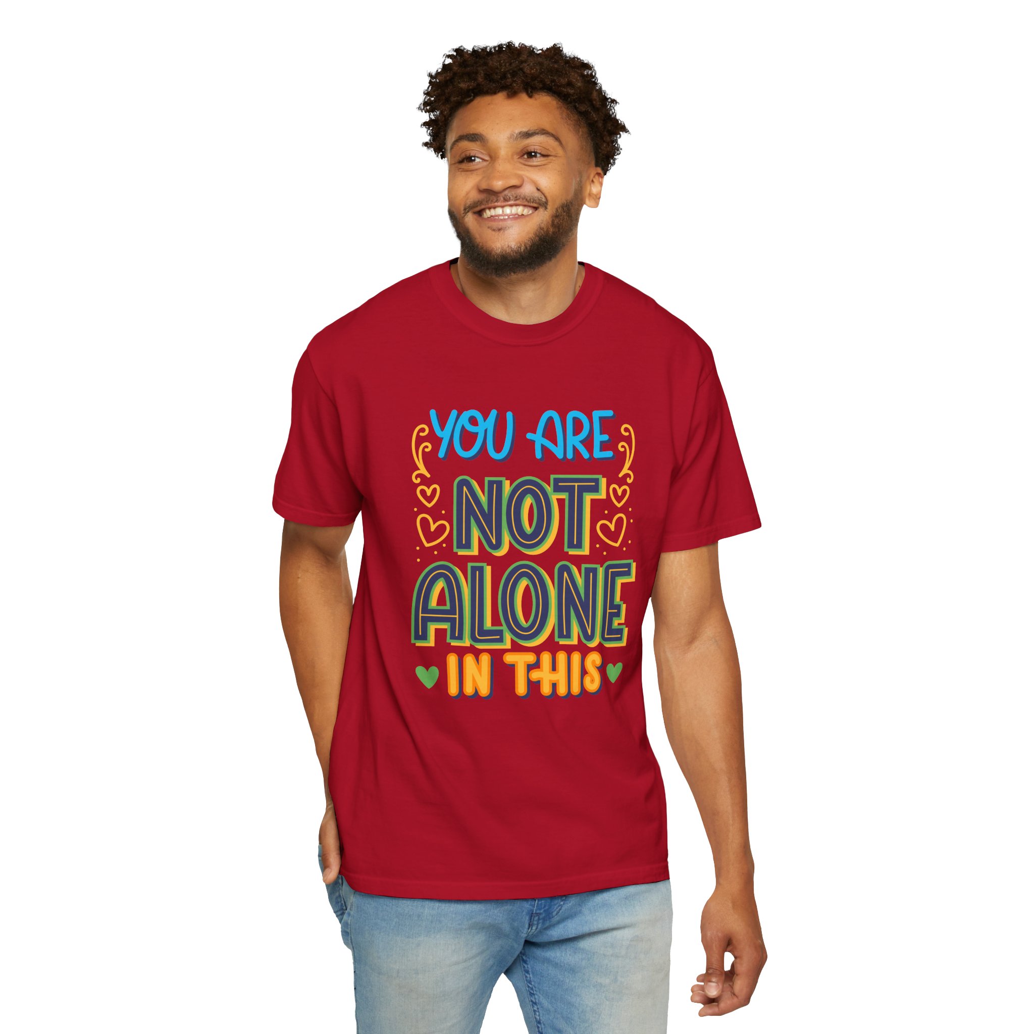 You Are Not Alone In This T-Shirt – Mental Health Support Graphic Tee for Awareness, Positivity & Encouragement. - Image 46