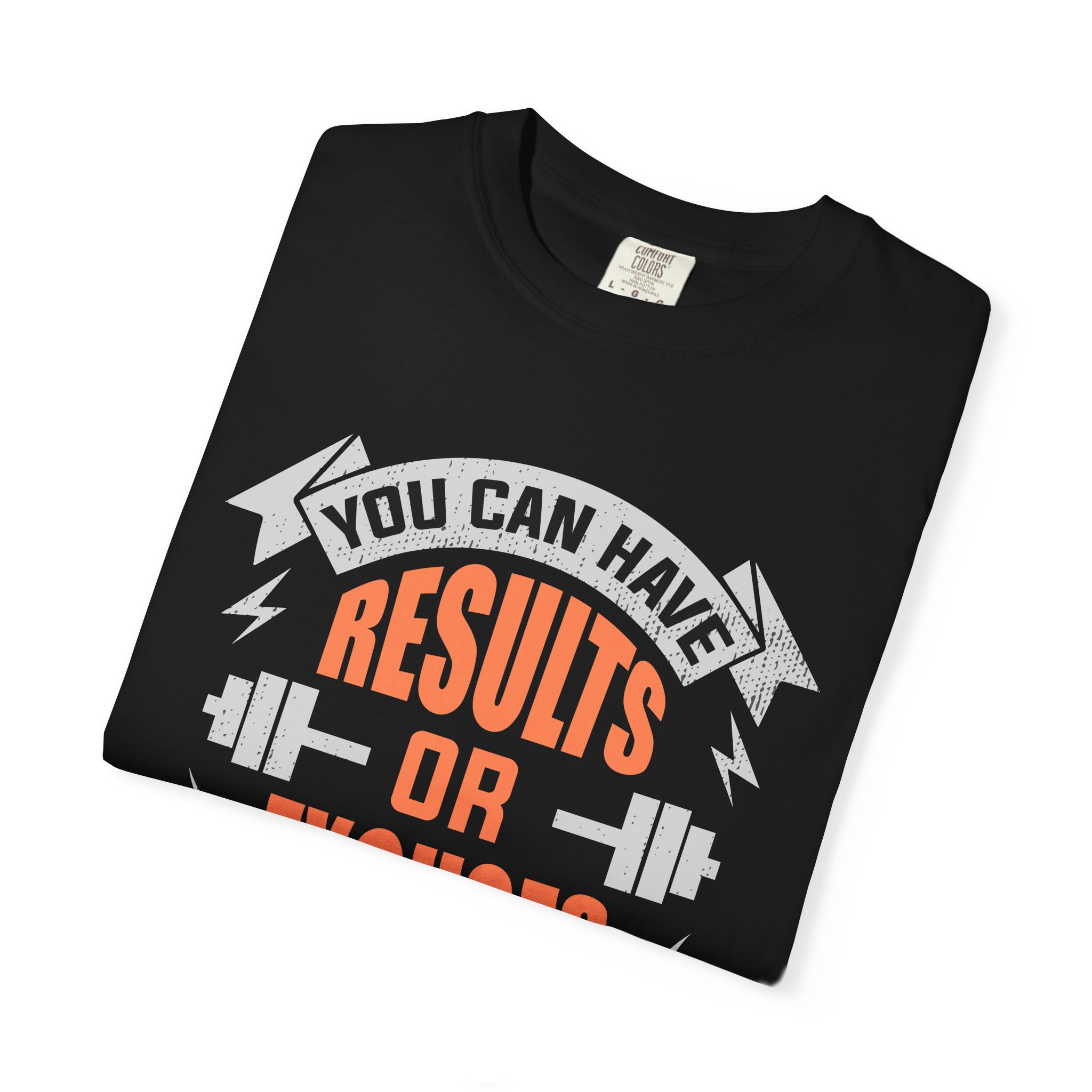 b2 - 6.18 - You Can Have Results or Excuses Not Both T-Shirt – Motivational Gym Graphic Tee for Discipline, Focus & No-Excuses Mindset. - Image 31