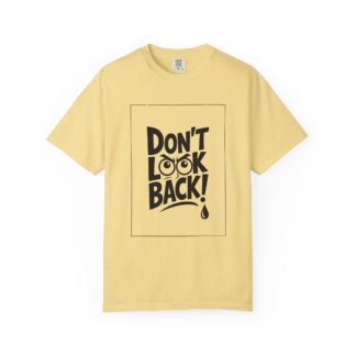 Vintage motivational t-shirt - Don't Look Back - Unisex T-Shirt – Inspirational Retro Graphic Tee for Motivation, Positivity & Forward Mindset. - Image 25