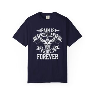 b2 - 6.17 - Pain Is Temporary Pride Is Forever T-Shirt – Motivational Gym Graphic Tee for Strength, Endurance & Lasting Achievement.