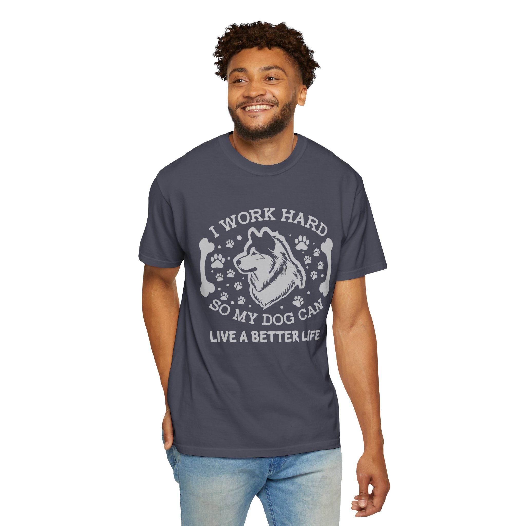 I Work Hard So My Dog Can Live a Better Life T-Shirt – Funny Dog Lover Graphic Tee for Pet Parents & Everyday Motivation. - Image 30