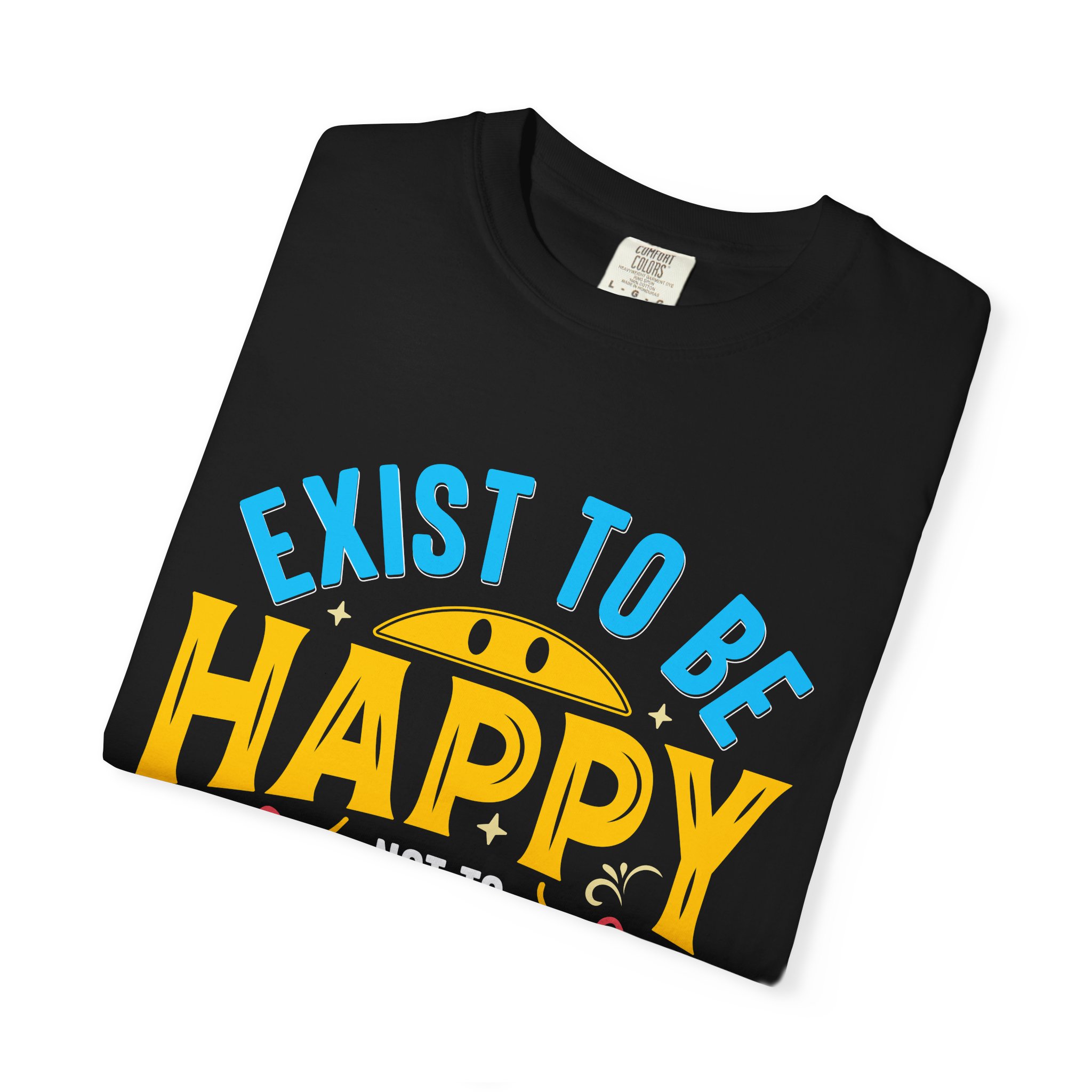 b2 - 2.2 - Exist to Be Happy Not to Impress T-Shirt – Positive Inspirational Graphic Tee for Self-Love & Authentic Living. - Image 7