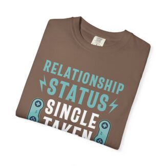 Gamer Graphic Tee for Gamers with Humor | EarnestlilyRelationship Status: Single Taken Gamer Unisex Tee - Image 15