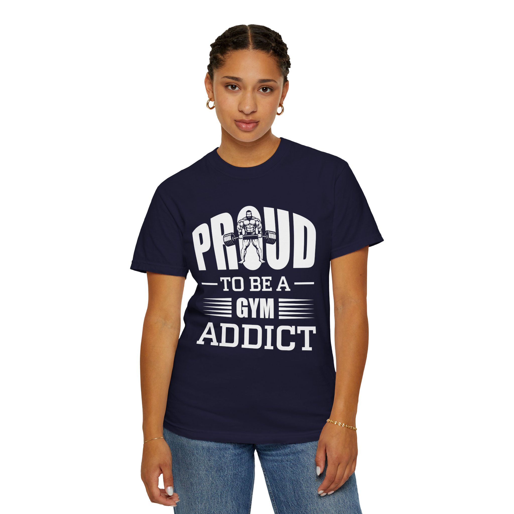 b2 - 6.20 - Proud to Be a Gym Addict T-Shirt – Bold Fitness Graphic Tee for Dedication, Strength & True Gym Lifestyle. - Image 20