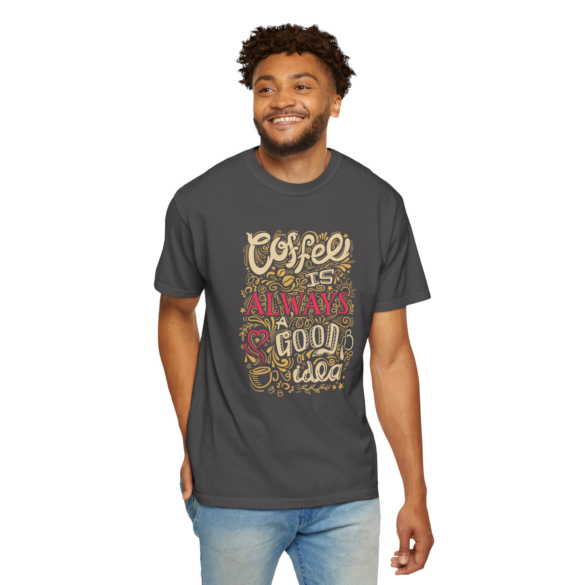 b2 - 1.4 - Coffee Is Always a Good Idea T-Shirt – Funny Coffee Lover Graphic Tee for Daily Motivation & Cafe Vibes. - Image 22