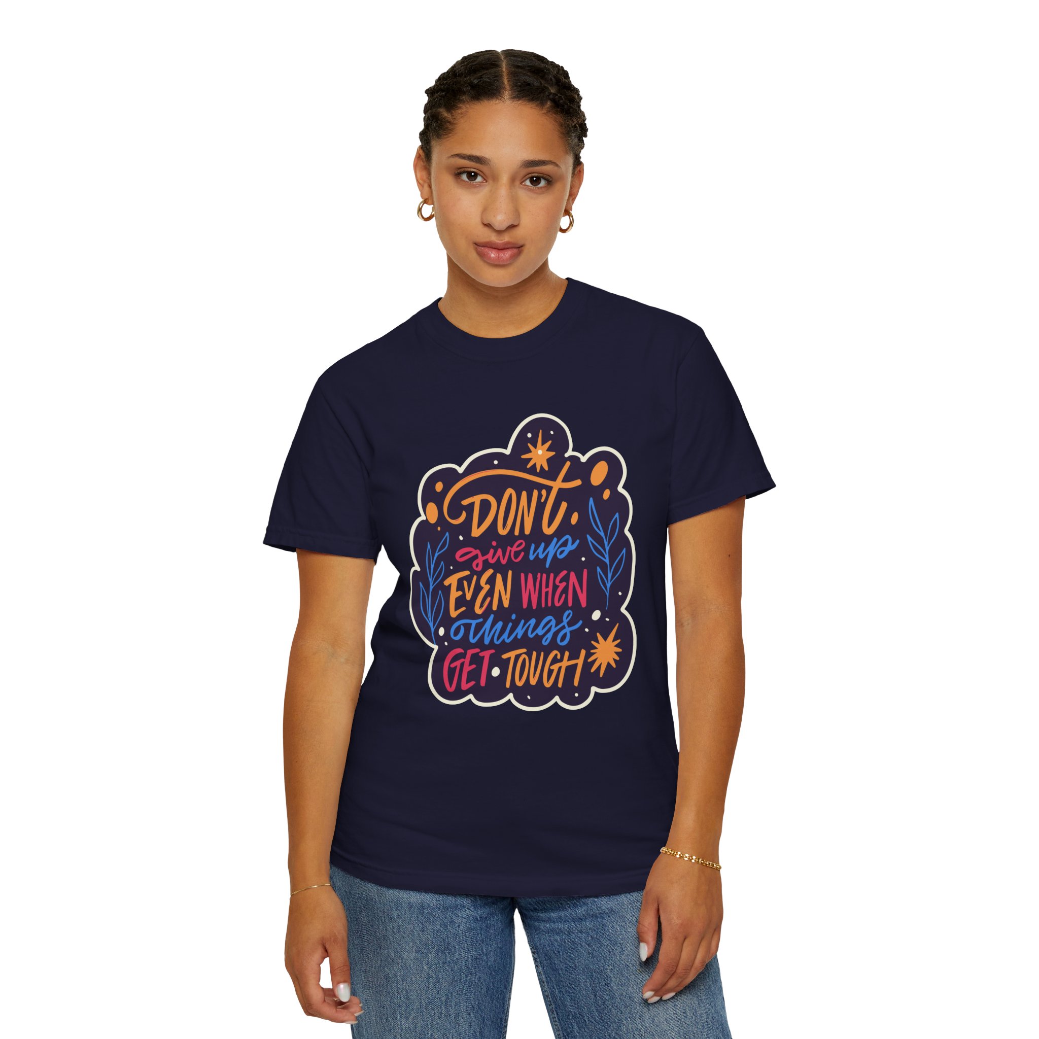 Don't Give Up T-Shirt – Inspirational Motivational Quote Graphic Tee for Positivity, Strength & Determination. - Image 20