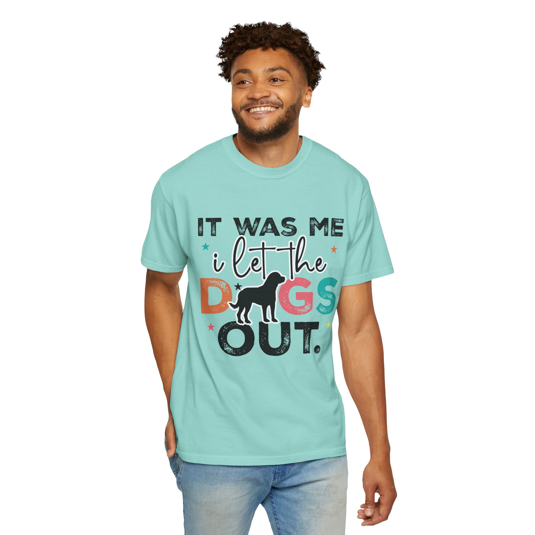 C - 4.12 - It Was Me I Let The Dogs Out T-Shirt — Funny Dog Lover Tee. - Image 30