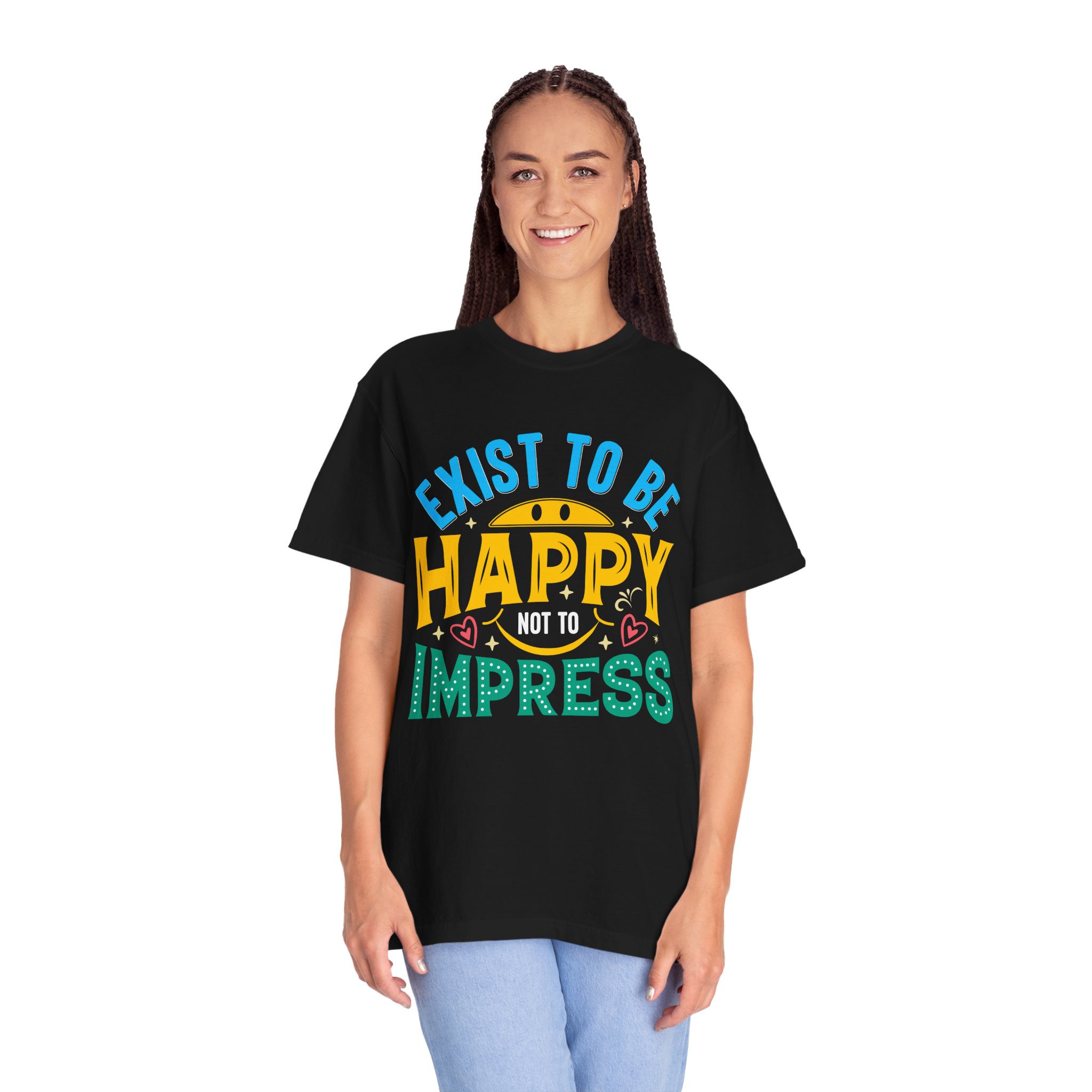 b2 - 2.2 - Exist to Be Happy Not to Impress T-Shirt – Positive Inspirational Graphic Tee for Self-Love & Authentic Living. - Image 3