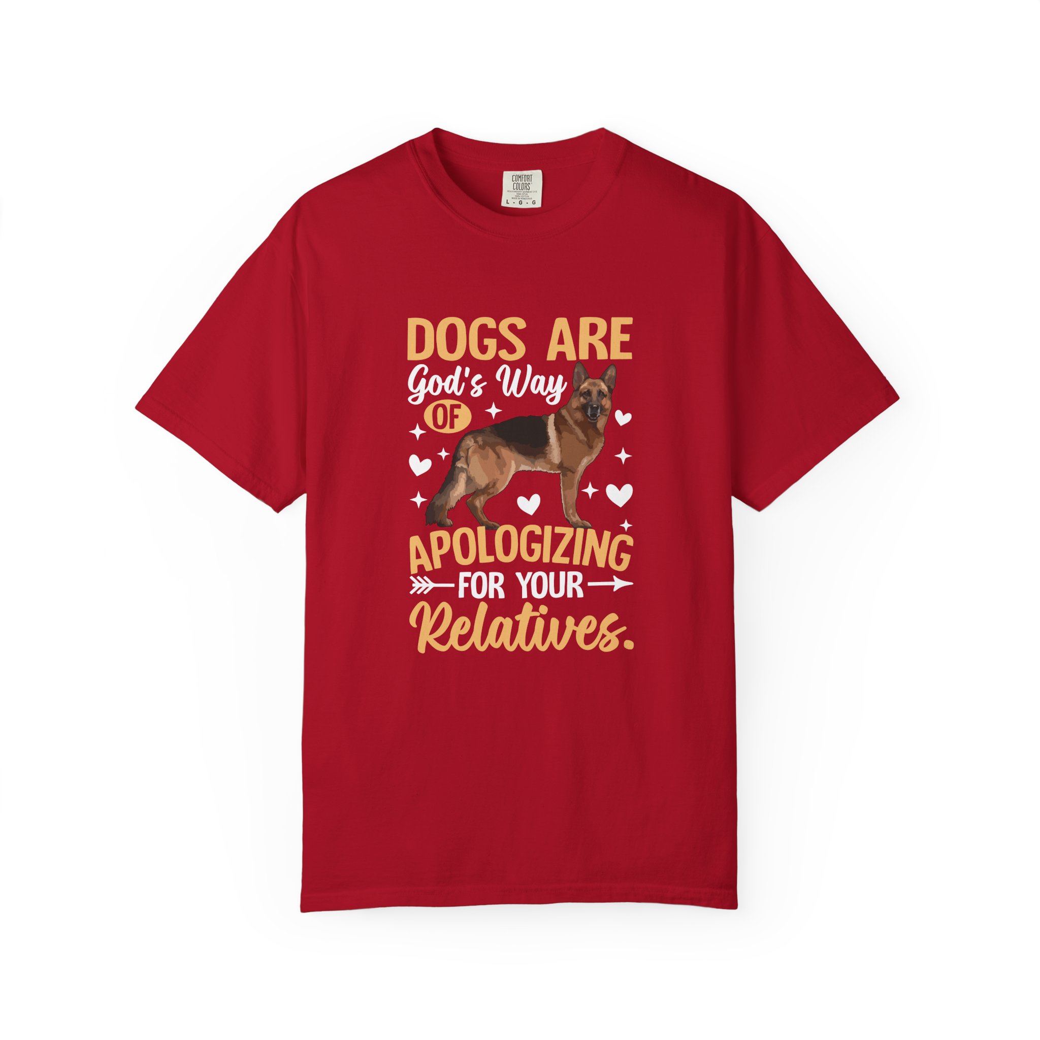 b2 - 4.1 - Dogs Are God’s Way of Apologizing for Your Relatives T-Shirt – Funny Dog Lover Graphic Tee for Humor, Pet Lovers & Playful Vibes. - Image 49