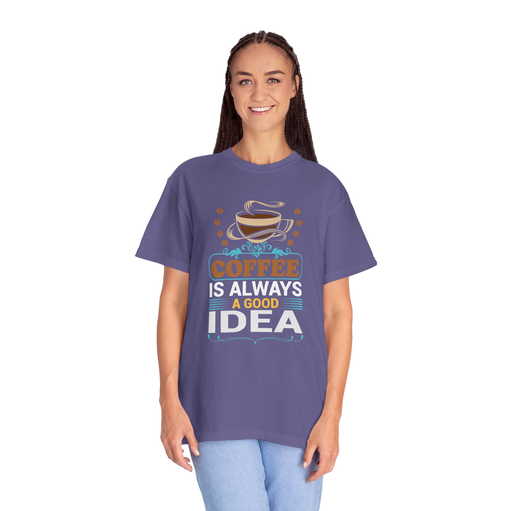b2 - 1.15 - Coffee Is Always a Good Idea T-Shirt – Positive Coffee Lover Graphic Tee for Good Vibes & Daily Motivation. - Image 27