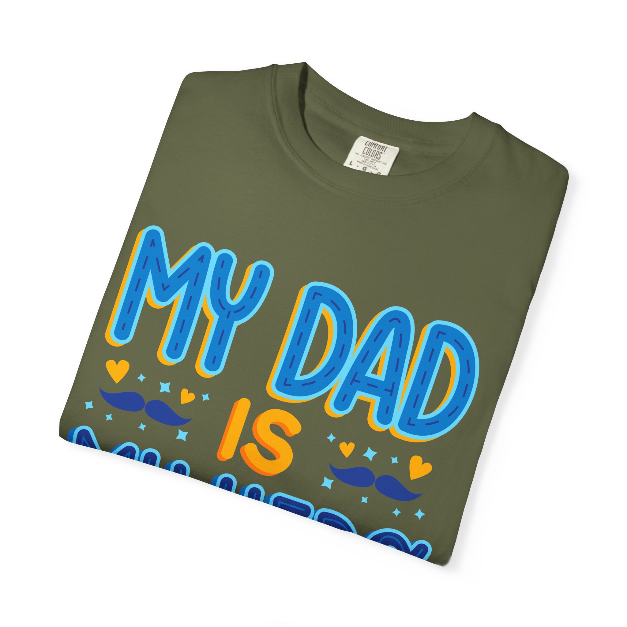 My Dad is My Hero Garment-Dyed T-shirt, Father's Day Gift, Unisex Tee, Dad Appreciation, Casual Wear, Birthday Present. - Image 31
