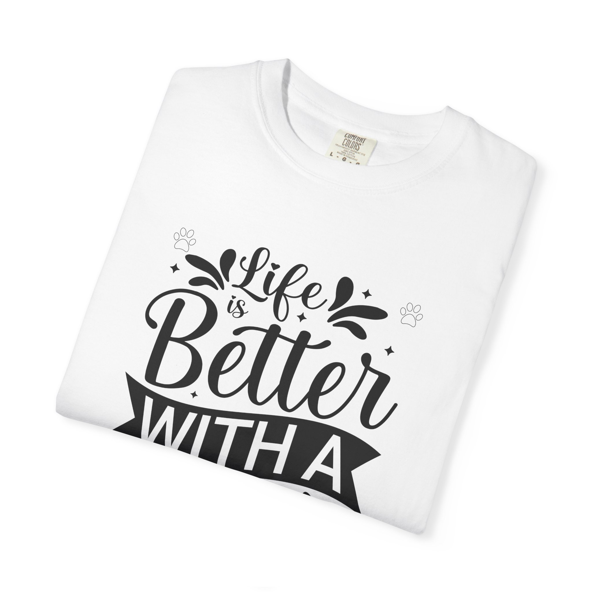 Life Is Better with a Dog T-Shirt – Cute Dog Lover Tee for Pet Owners & Dog Parents. - Image 7