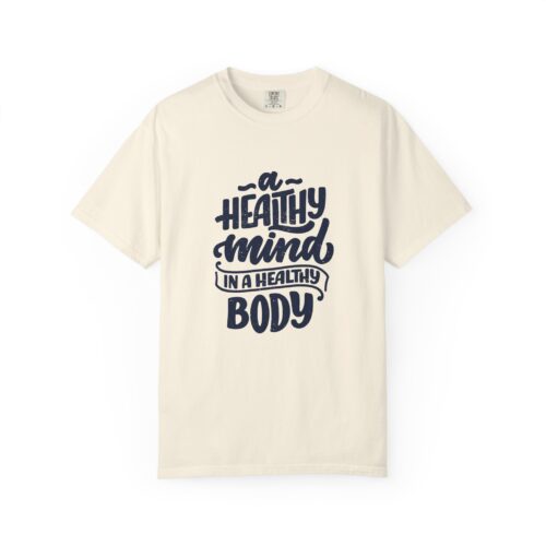Motivational quotes t-shirt for Wellness - A Healthy Mind in a Healthy Body - Image 17