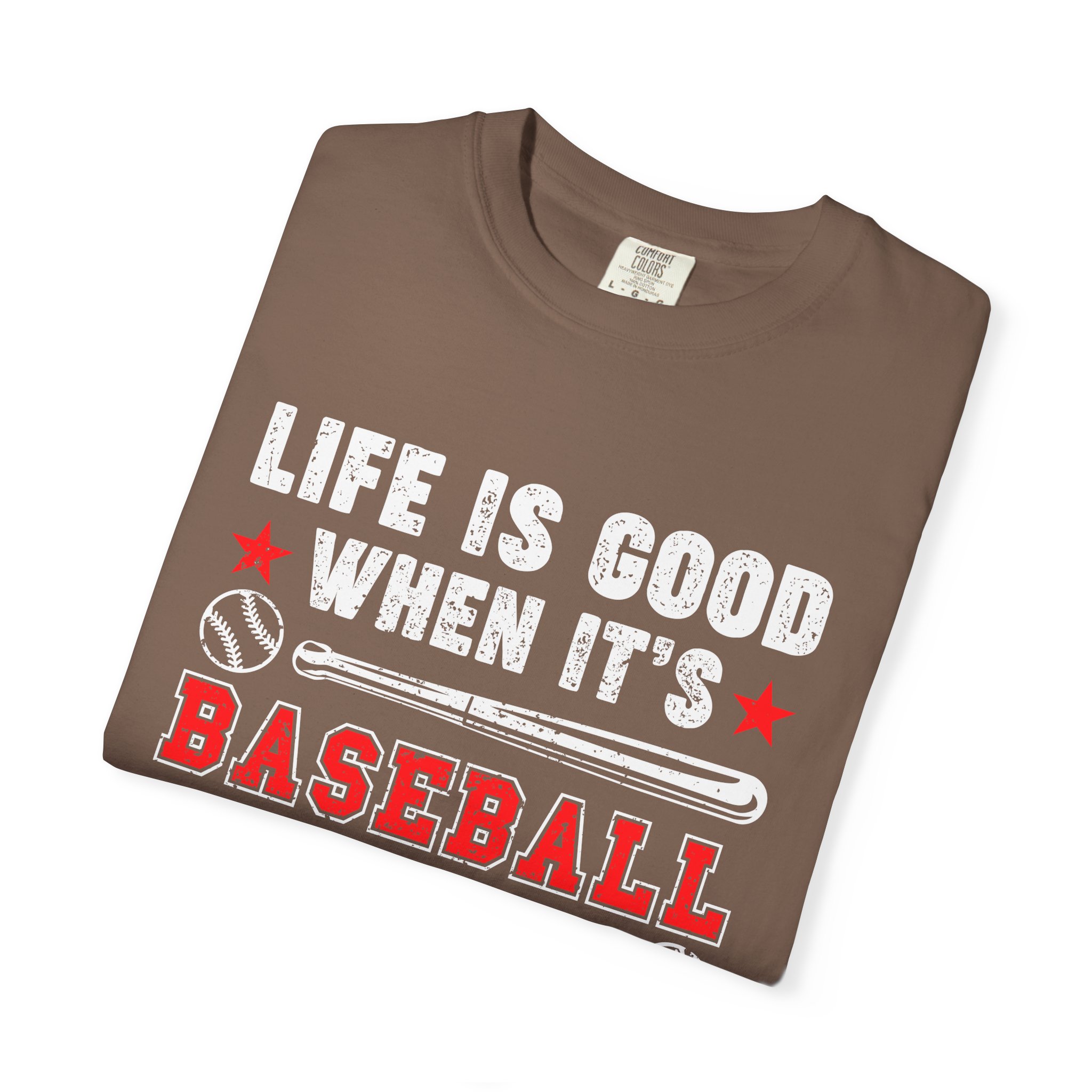 Life Is Good Baseball Season T-Shirt, Unisex Tee for Sports Lovers, Gift for Baseball Fans, Casual Wear, Summer Vibes, Game Day Apparel. - Image 7
