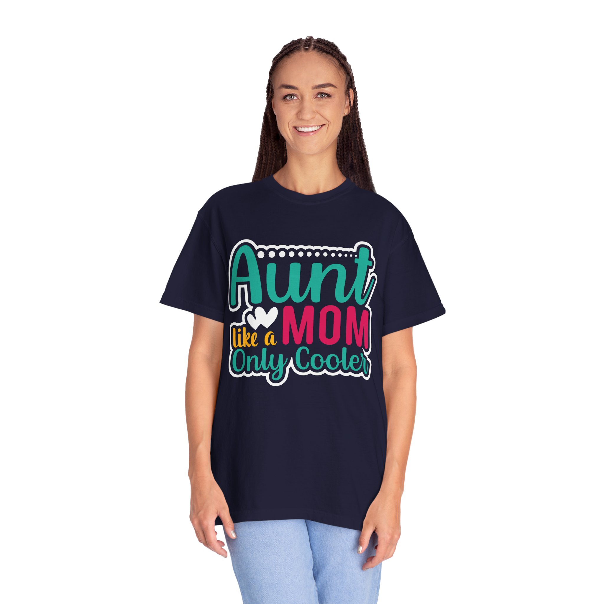 Aunt Like a Mom Unisex Garment-Dyed T-Shirt, Cool Aunt Gift, Family Reunion Tee, Mother's Day Shirt. - Image 19