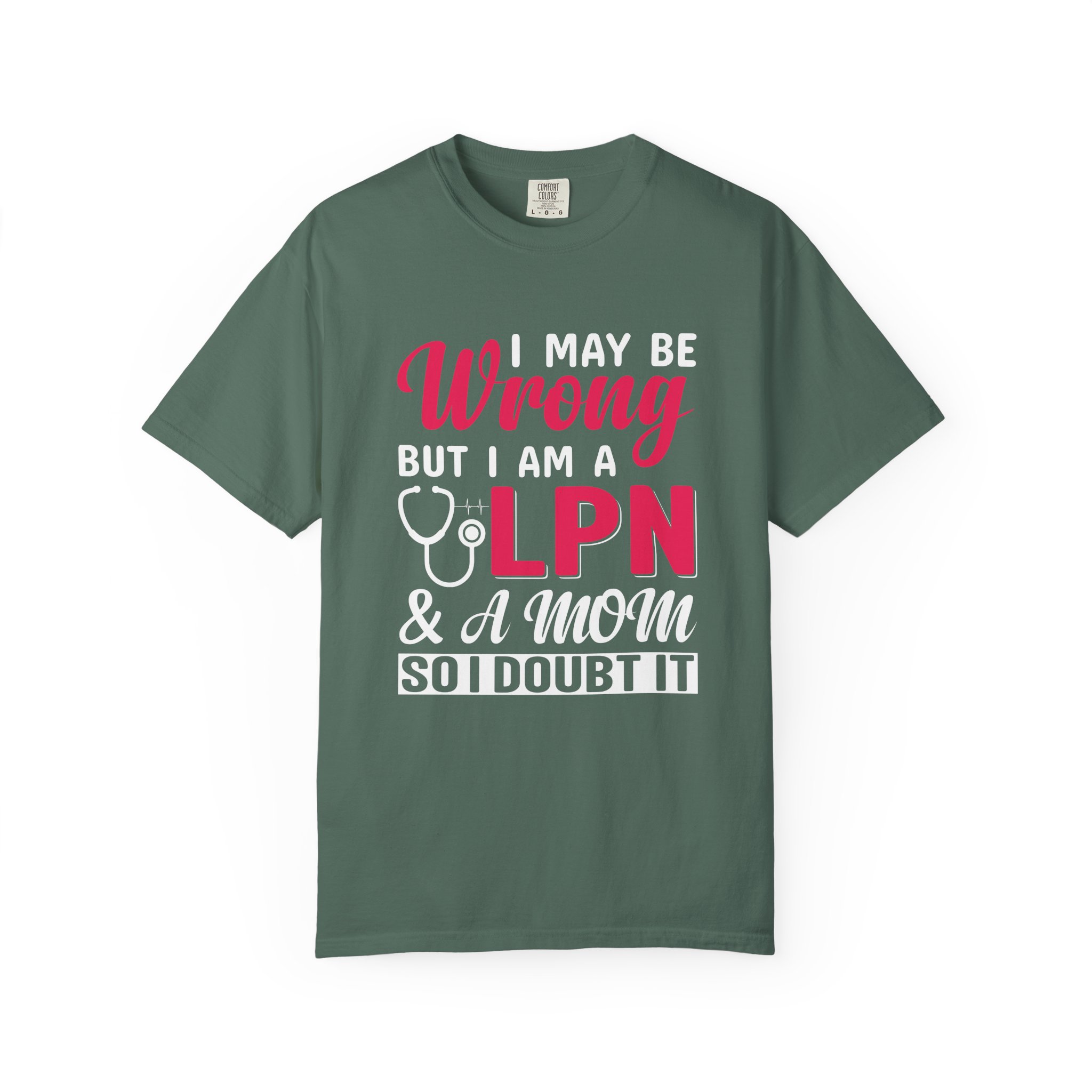 C - 19.20 - Garment-Dyed T-Shirt - Fun 'Wrong LPN' Tee for Nurses, Gifts for Healthcare, Cute Uniform Top, Casual Wear, Humor Apparel, - Image 17